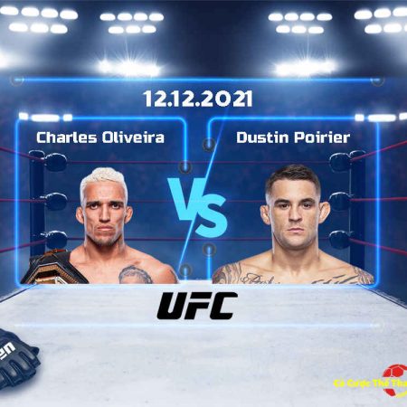UFC 269: Xem trước trận Oliveira và Poirier, tỷ lệ cược và tips đánh cược