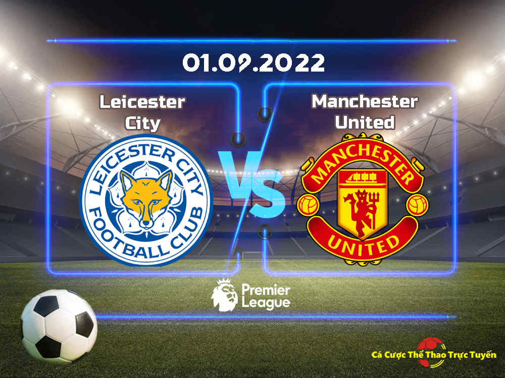 Leicester City và Manchester United
