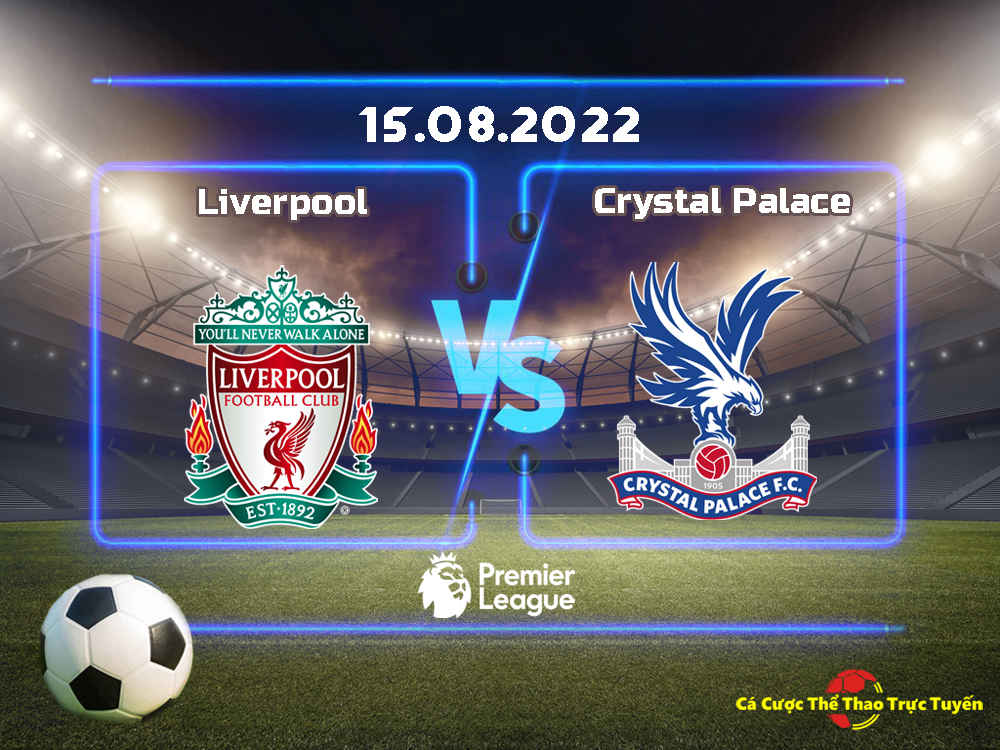 Liverpool và Crystal Palace