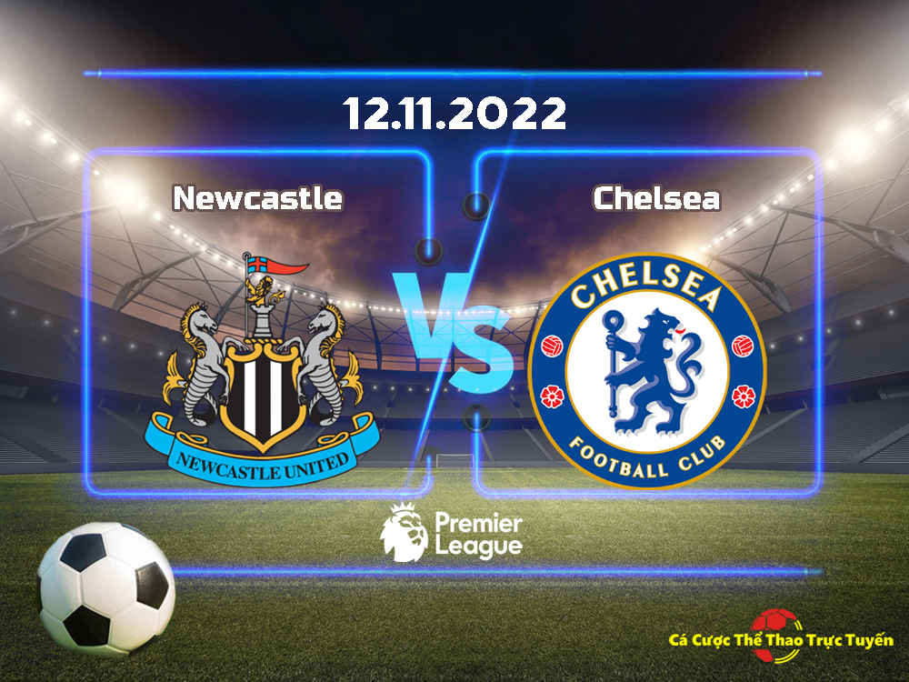Newcastle và Chelsea