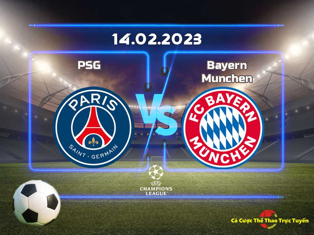 PSG và Bayern Munich