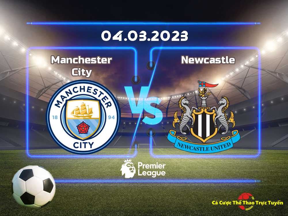 Manchester City và Newcastle