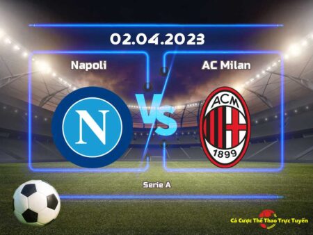 Dự đoán Napoli và AC Milan