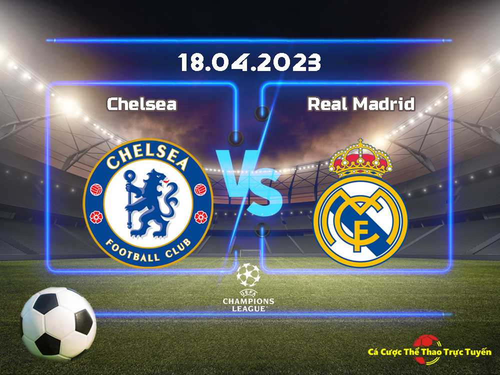 Chelsea và Real Madrid