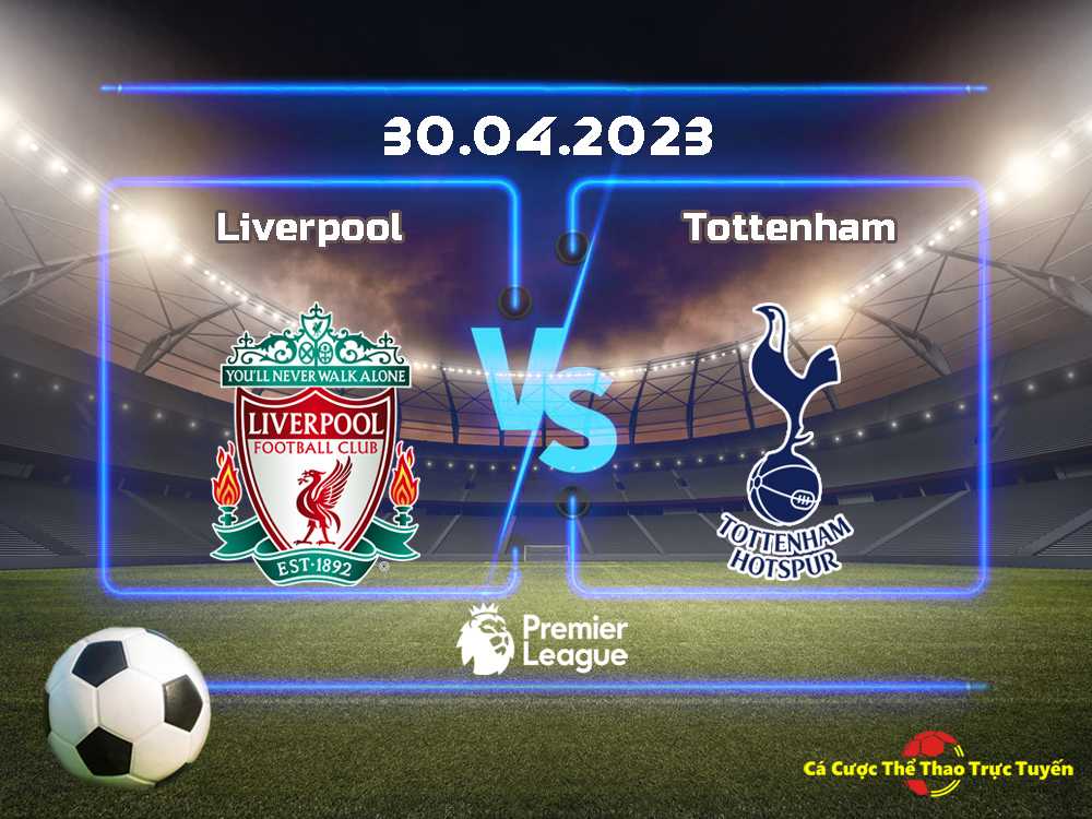 Liverpool và Tottenham