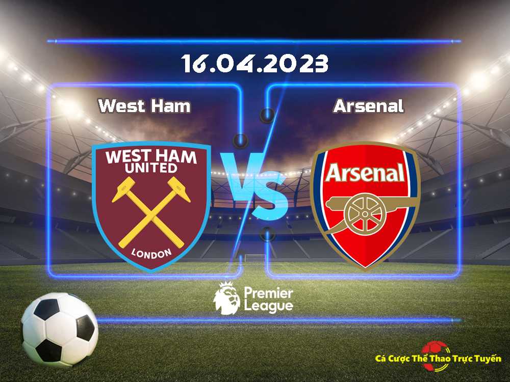 West Ham và Arsenal