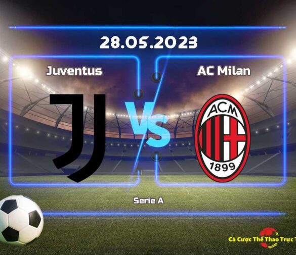 Dự đoán Juventus và AC Milan