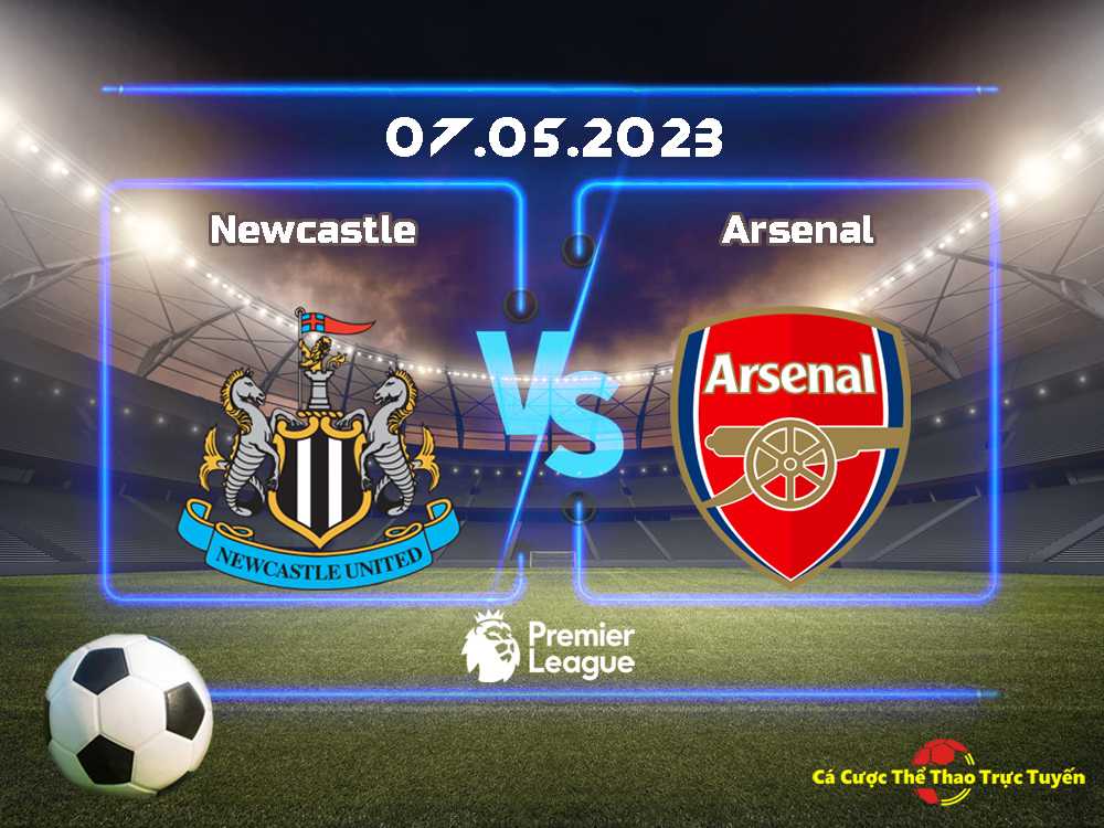 Newcastle và Arsenal