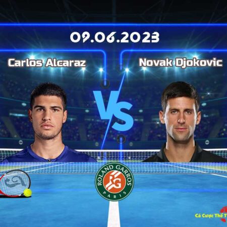 Dự đoán Carlos Alcaraz và Novak Djokovic