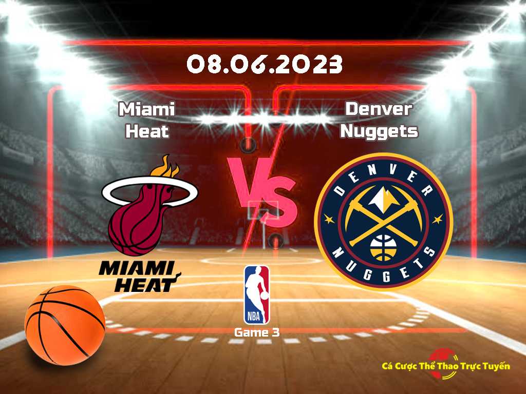 Miami Heat và Denver Nuggets