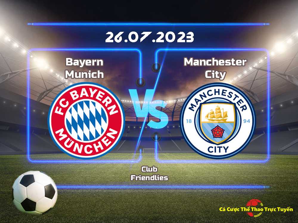 Bayern Munich và Manchester City