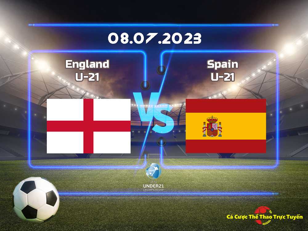 U21 tuyên Anh và U21 Tây Ban Nha