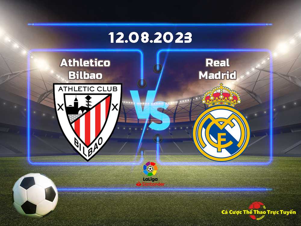 Athletic Bilbao và Real Madrid