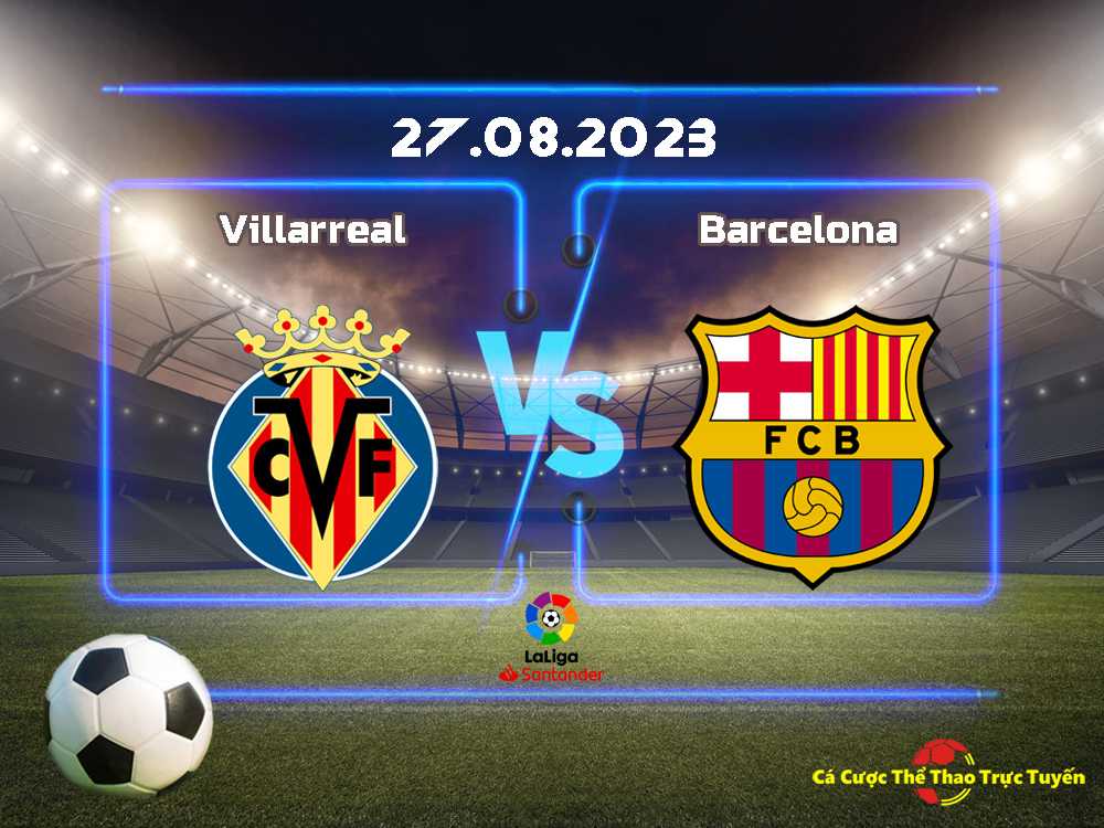 Villarreal và Barcelona