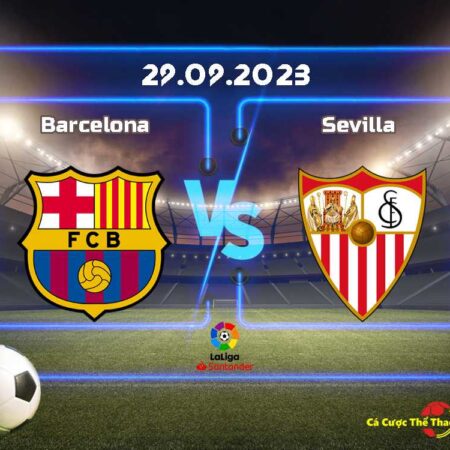 Dự đoán Barcelona và Sevilla