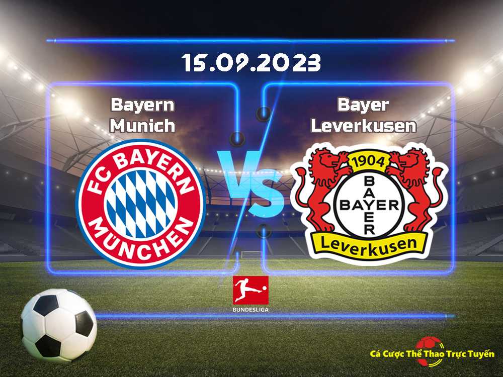 Bayern Munich và Bayer Leverkusen