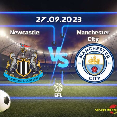 Dự đoán Newcastle và Manchester City