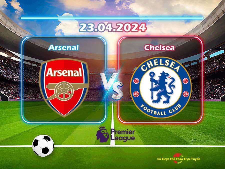 Arsenal và Chelsea